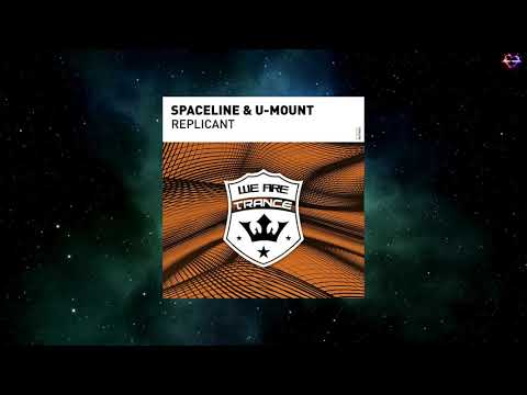 SpaceLine & U-Mount - Replicant (Extended Mix) [WE ARE TRANCE]