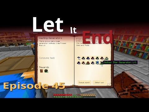 Let It End: Ep 45 - Wasted Engines - Modded Minecraft Challenge Pack - L45