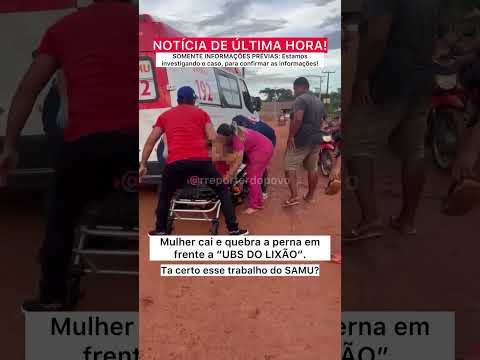 Pedreiras - Mulher cai e quebra a perna em frente a “UBS do Lixão” devido o lamaçal.