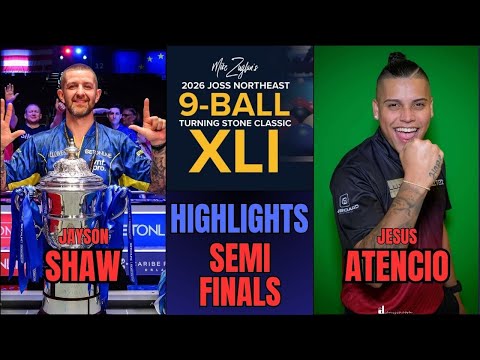 SEMI-FINALS | JAYSON SHAW - JESUS ATENCIO | TURNING STONE CLASSIC XLI 9-BALL OPEN 2026 | HIGHLIGHTS