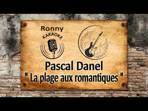 Pascal Danel - La plage aux romantiques {Karaoke}