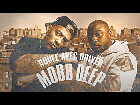 ROULE AVEC DRIVER spécial MOBB DEEP ( le coté sombre du Queensbridge ).