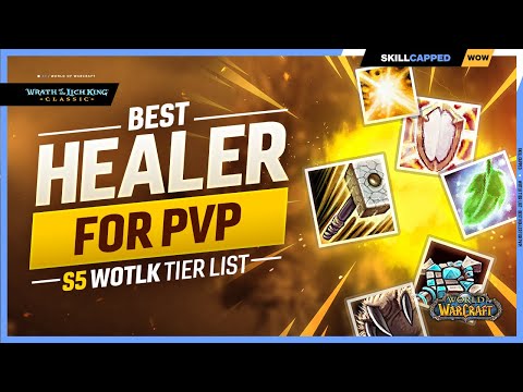Best HEALERS in WOTLK PvP TIER LIST