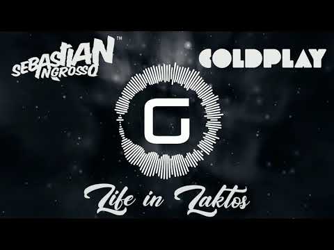 Coldplay vs Sebastian Ingrosso - Life in Laktos (Grimaldi Mashup)