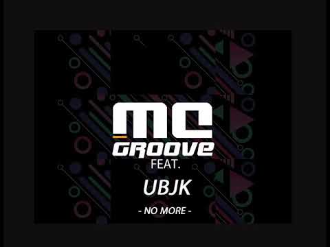 MC GROOVE Feat. UBJK - No more