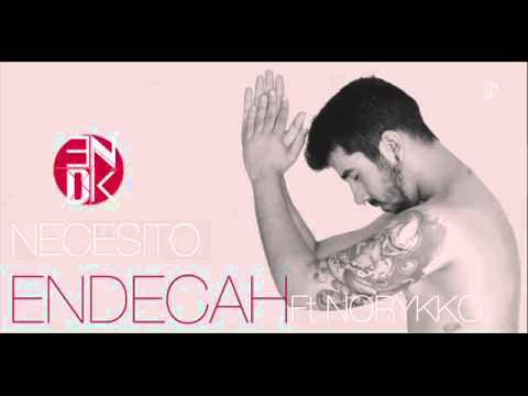 Endecah-Necesito Feat Norykko