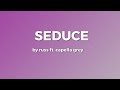 Seduce Russ Ft Capella Grey Lyrics