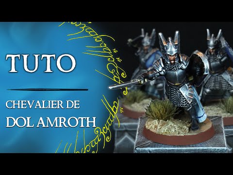 TUTO Comment Peindre Les Chevaliers de Dol Amroth - How to Paint The Knights of Dol Amroth