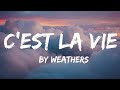 C Est La Vie By Weathers 1 Hour