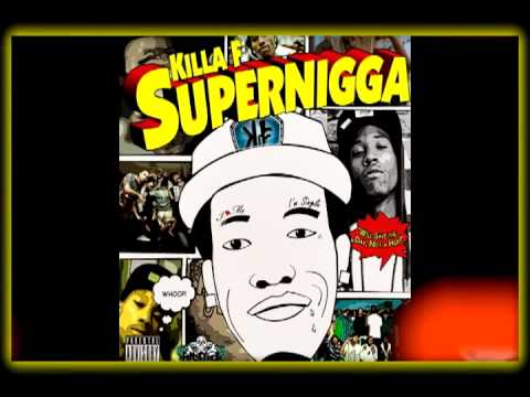 Killa f. SuperNigga #17.