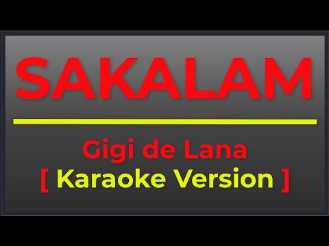SAKALAM - GIGI DEL LANA [ KARAOKE VERSION ] II POPCORN KARAOKE