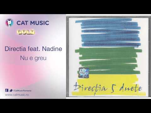 Directia 5 feat. Nadine - Nu e greu