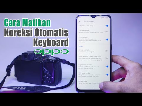 Cara Mematikan Koreksi Otomatis Oppo | Nonaktifkan Auto Correct Oppo