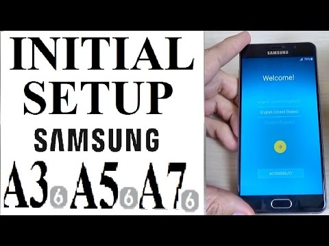 Samsung Galaxy A3, A5, A7 (2016) - How to do Initial Setup
