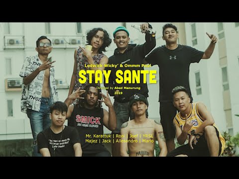 STAY SANTE - [MUSIC VIDEO]