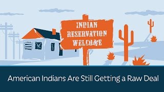 American Indians Are Still Getting a Raw Deal