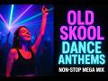 Old Skool Dance Megamix 90s Classics 3 5 Hours Non Stop Club Anthems Roll On Square Mix
