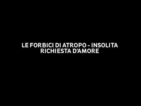 LE FORBICI DI ATROPO - INSOLITA RICHIESTA D'AMORE