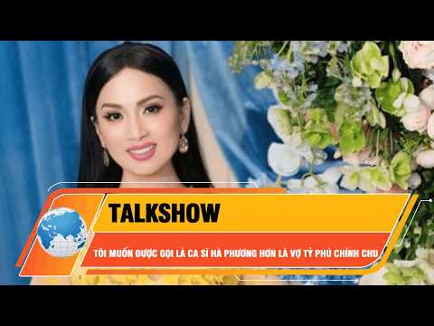 Talkshow: Tôi muốn được gọi là ca sĩ Hà Phương hơn là vợ tỷ phú Chính Chu | BaoPhuNuTPHCM