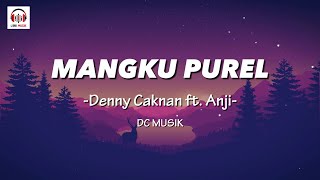 Download lagu MANGKU PUREL - DENNY CAKNAN FT. ANJI (LIRIK) mp3 Download lagu MANGKU PUREL - DENNY CAKNAN FT. ANJI (LIRIK) mp3