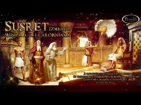 SUSRET IZMEĐU MUSAA A.S.  I ČAROBNJAKA - Hfz Dr. Muhamed Porča