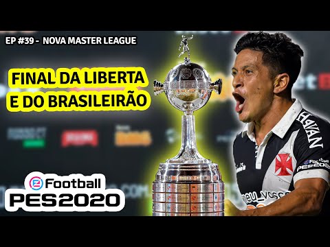 PES 2020 MASTER LEAGUE - A FINAL DA LIBERTADORES (EP #39)