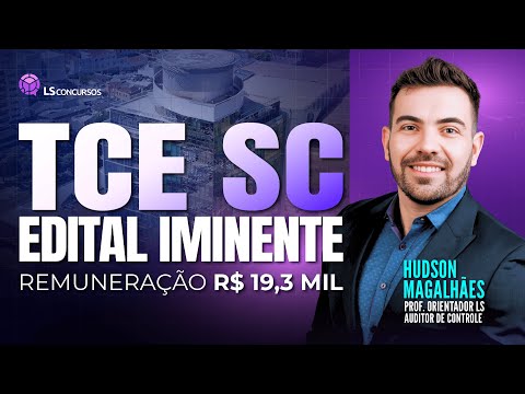 Concurso TCE SC -  EDITAL IMINENTE - 20 VAGAS