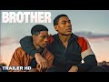 BROTHER | Official Trailer - In theatres March 17