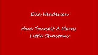 Ella Henderson -  'Have Yourself a Merry Little Christmas' with Myleene Klass (Heart Radio) 24/12/12