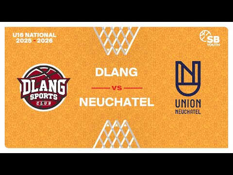 U16 Men National｜Day 4: DLANG vs. NEUCHATEL