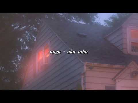 ungu - aku tahu (slowed + reverb)