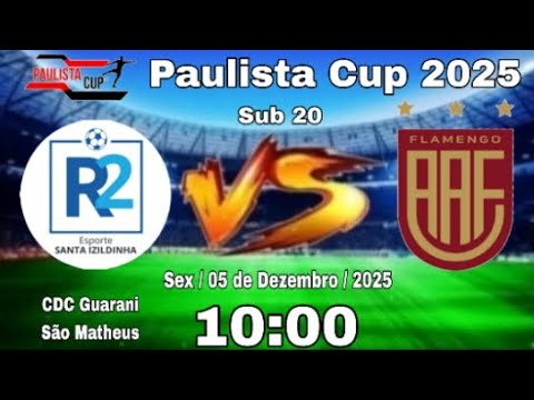 Santa Izildinha x Flamengo(Guarulhos) - Sub 20 / Paulista Cup 2025.