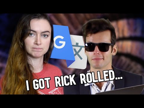 Google Translate Sings: "Never Gonna Give You Up" by Rick Astley