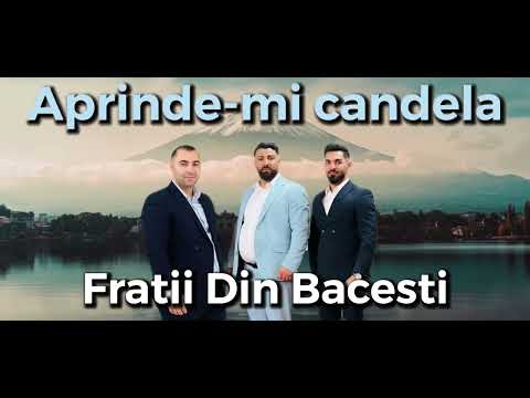 Fratii Din Bacesti — Aprinde-mi Candela [new song 2023]