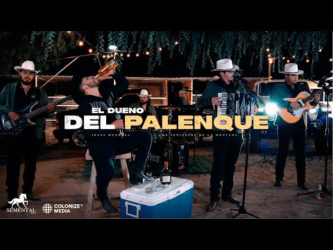 Jesús Mendoza & Los Tenientes De La Montaña - El Dueño Del Palenque (En Vivo)