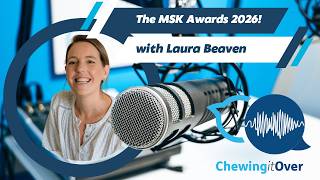 The MSK Awards 2026! Chewing It Over with Jack and Laura