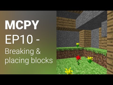 Minecraft clone in Python tutorial EP10: Breaking & placing blocks
