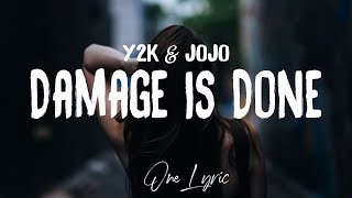 Y2k &amp; JoJo - Damage Is Done (Lyrics) | One Lyric