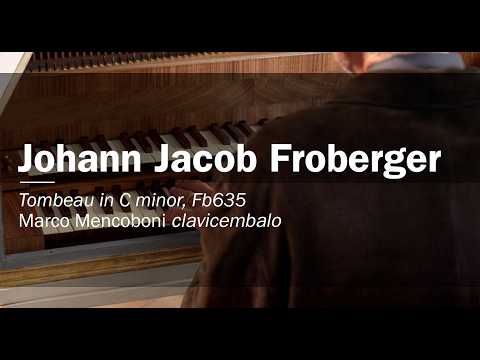 Johann Jacob Froberger Lamento in C minor. Marco Mencoboni Harpsichord