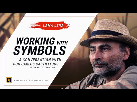 "Working with Symbols": A Conversation with Don Carlos Castillejos (Toltec Tradition)