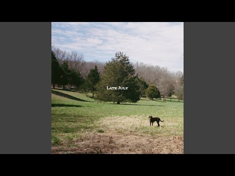 Video thumbnail for Late July