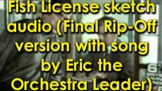 Fish License sketch audio from Final Rip-Off