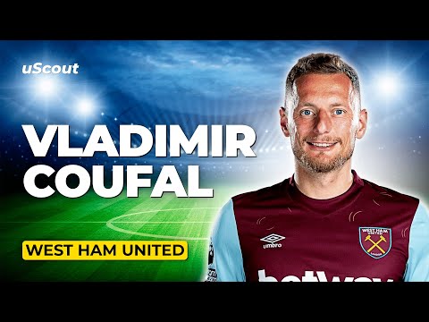 How Good Is Vladimir Coufal at West Ham?