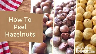 How To Peel Hazelnuts Easily