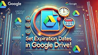 Using Expiration Dates in Google Drive Sharing - 2025 Update