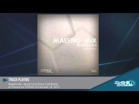 Maestro Mix - Epical Lava (Dave Cold Remix) ⒽⒹ