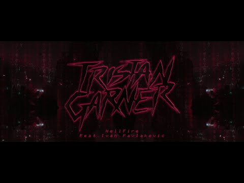 Tristan Garner - HellFire (feat.Ivan Pavlakovic)