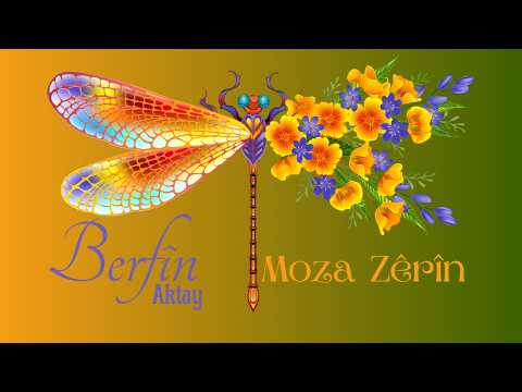 Berfin Aktay - Moza Zêrîn