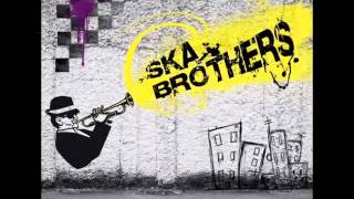 Ska Brothers - Don't Wanna Be Your Lover