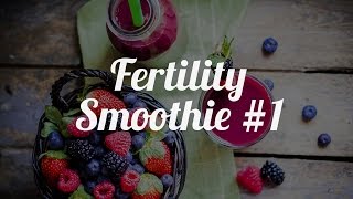 Fertility Smoothie #1